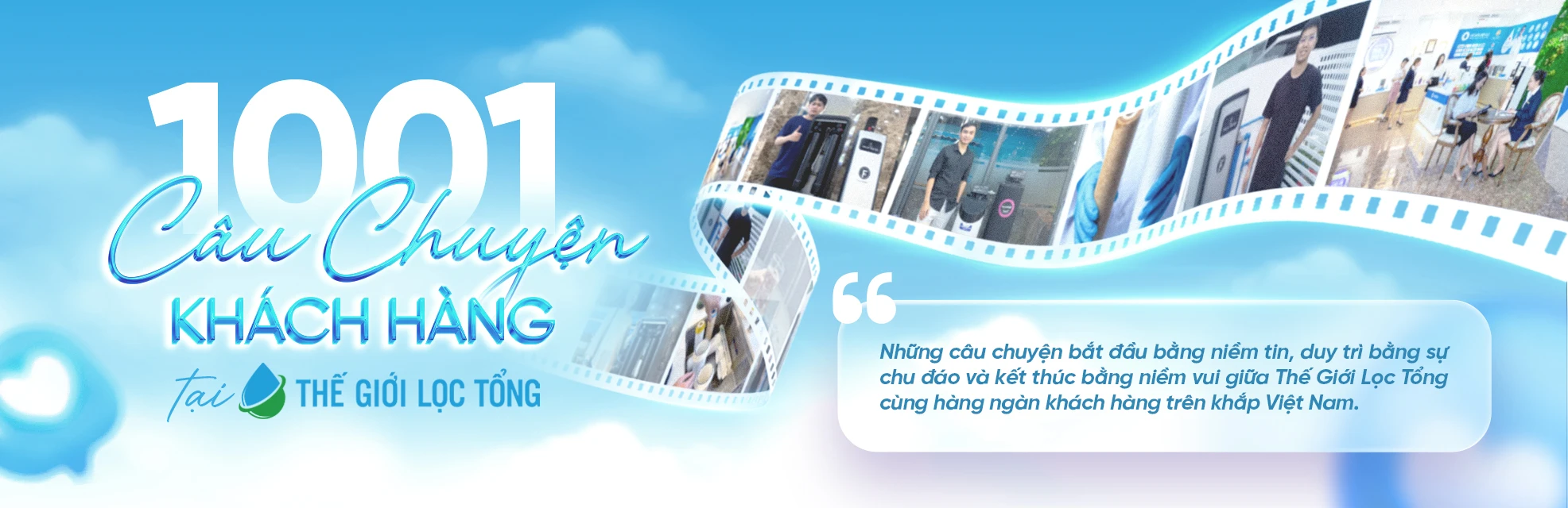 1001 câu chuyện khách hàng tại Thế Giới Lọc Tổng